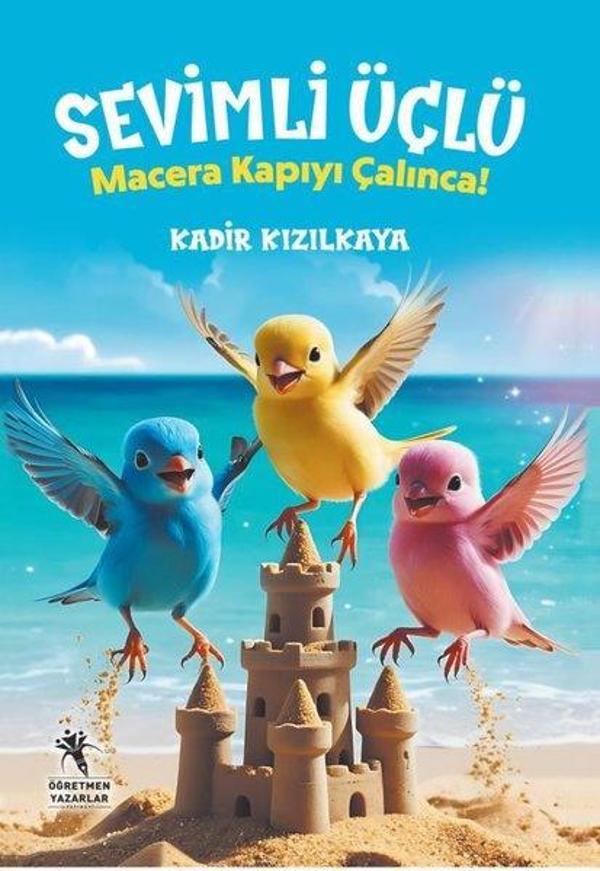 Sevimli Üçlü - Macera Kapıyı Çalınca! - Öğretmen Yazarlar Yayınları - Image 1