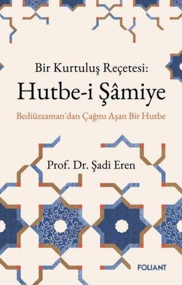 Bir Kurtuluş Reçetesi: Hutbe-i Şamiye - Bediüzzaman'dan Çağını Aşan Bir Hutbe - Foliant - Image 1