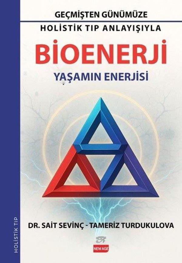 Bioenerji: Yaşamın Enerjisi - Geçmişten Günümüze Holistik Tıp Anlayışıyla - New Age Yayınları - Image 1