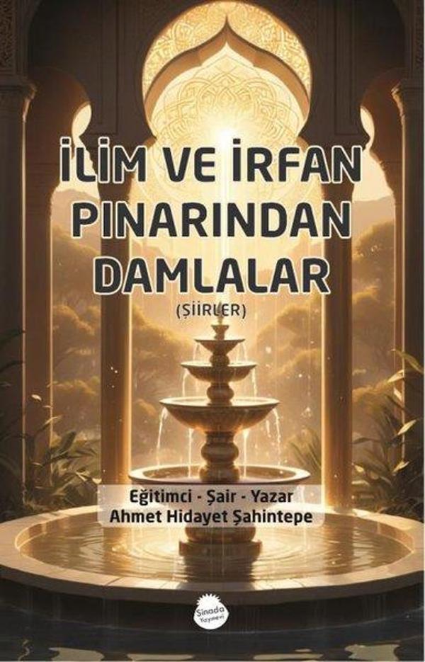 İlim ve İrfan Pınarından Damlalar - Şiirler - Sinada Yayınevi - Image 1