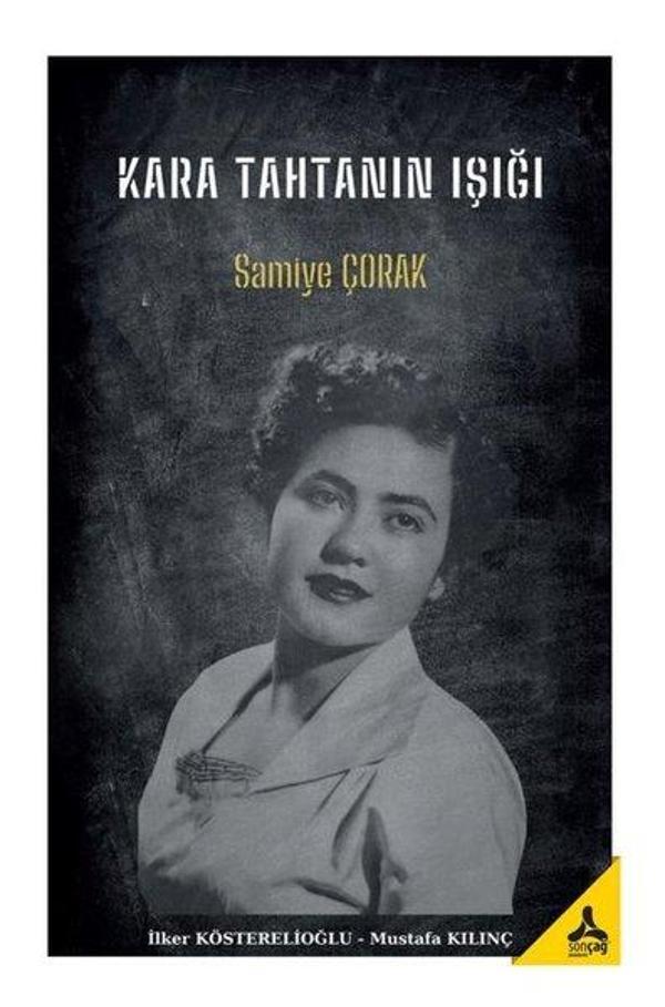 Kara Tahtanın Işığı: Samiye Çorak - Sonçağ Yayınları - Image 1