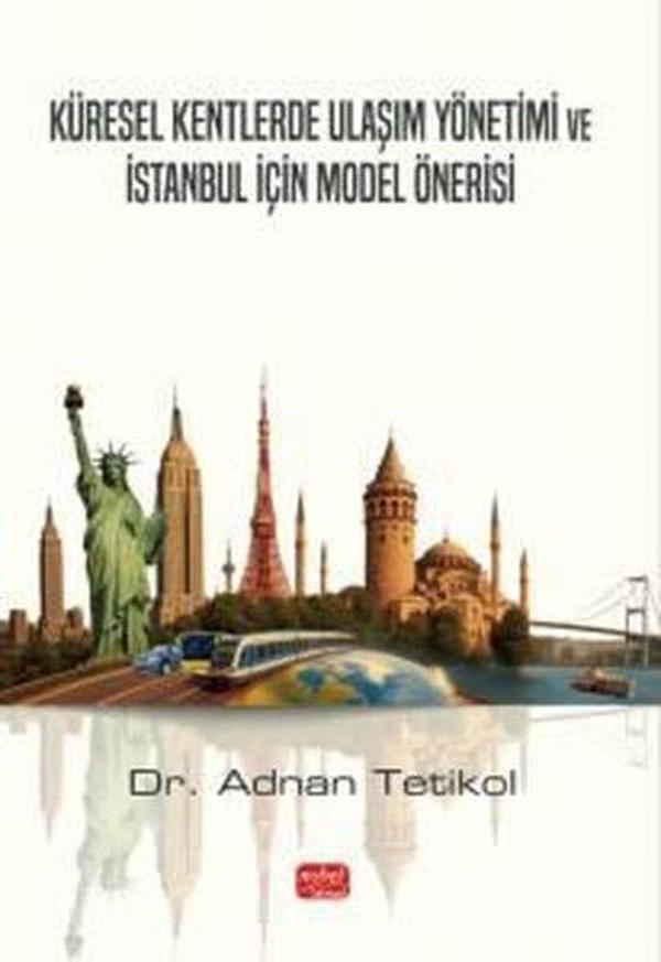 Küresel Kentlerde Ulaşım Yönetimi ve İstanbul İçin Model Önerisi - Nobel Bilimsel Eserler - Image 1