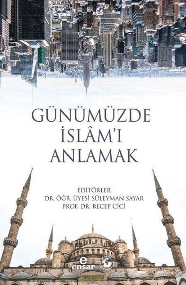 Günümüzde İslam'ı Anlamak - Ensar Neşriyat - Image 1