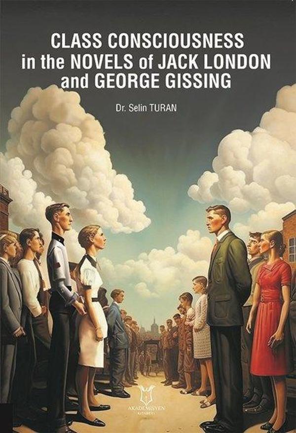 Class Consciousness İn The Novels Of Jack London and George Gissing - Akademisyen Kitabevi - Image 1