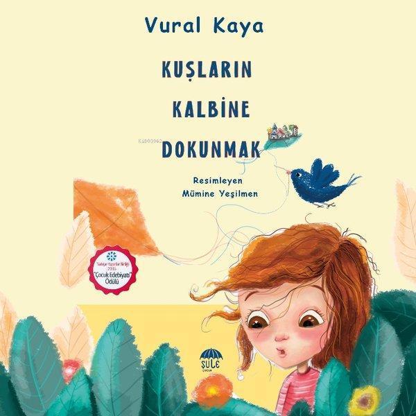 Kuşların Kalbine Dokunmak - Şule Yayınları - Image 1