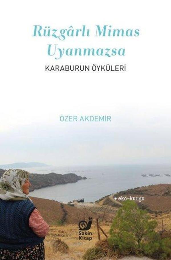 Rüzgarlı Mimas Uyanmazsa - Karaburun Öyküleri - Sakin Kitap - Image 1