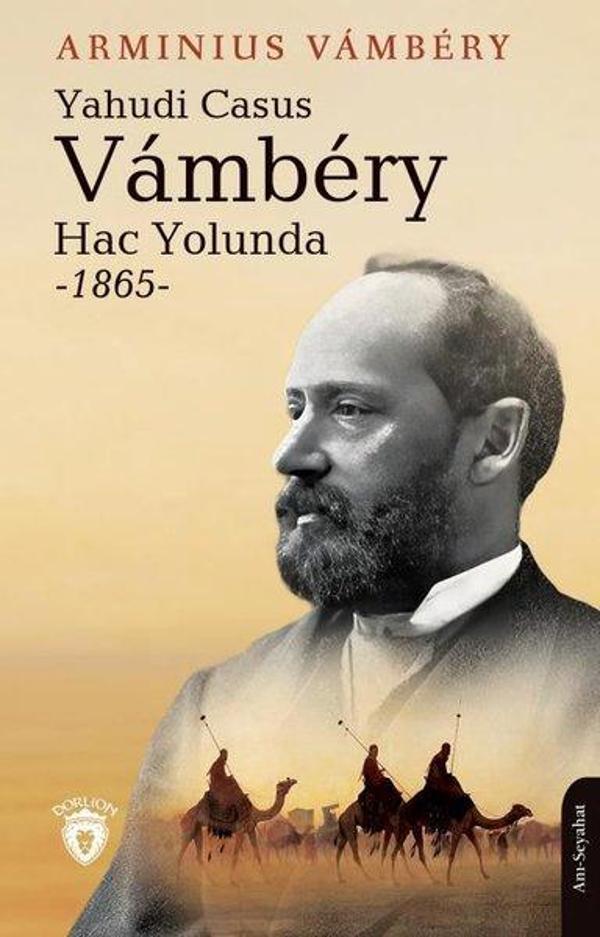 Yahudi Casus Vambery Hac Yolunda 1865 - Dorlion Yayınevi - Image 1