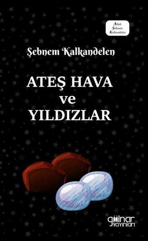 Ateş Hava ve Yıldızlar - Gülnar Yayınları - Image 1