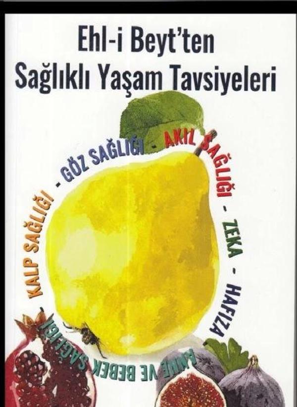 Ehl-i Beyt'ten Sağlıklı Yaşam Tavsiyeleri - Yazarın Kendi Yayını - Image 1