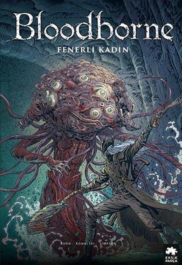 Bloodborne 5 - Fenerli Kadın - Eksik Parça Yayınları - Image 1