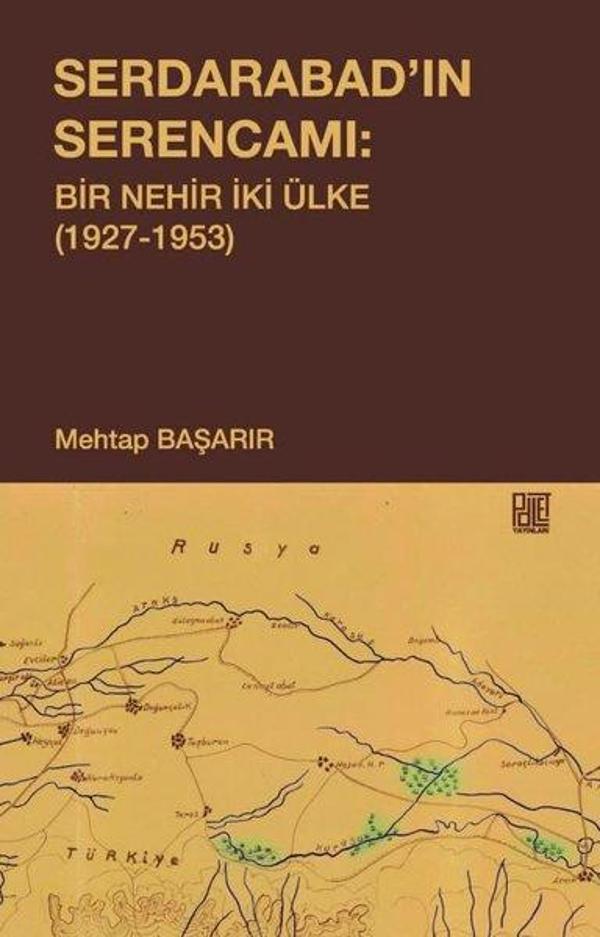 Serdarabad'ın Serencamı: Bir Nehir İki Ülke 1927-1953 - Palet Yayınları - Image 1