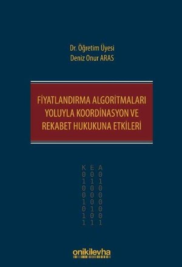 Fiyatlandırma Algoritmaları Yoluyla Koordinasyon ve Rekabet Hukukuna Etkileri - On İki Levha Yayıncılık - Image 1
