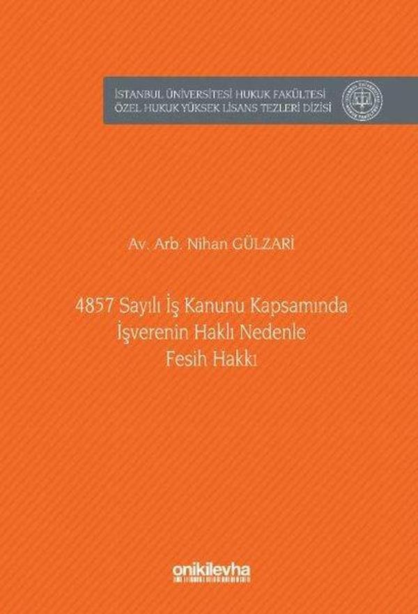 4857 Sayılı İş Kanunu Kapsamında İşverenin Haklı Nedenle Fesih Hakkı İstanbul Üniversitesi Hukuk Fak - On İki Levha Yayıncılık - Image 1