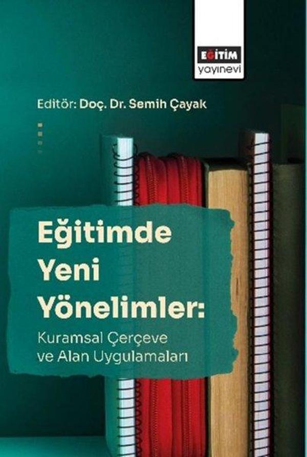 Eğitimde Yeni Yönelimler - Kurumsal Çerçeve ve Alan Uygulamaları - Eğitim Yayınevi - Image 1