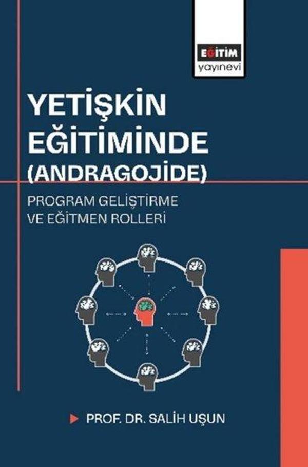 Yetişkin Eğitiminde - Andragojide Program Geliştirme ve Eğitmen Rolleri - Eğitim Yayınevi - Image 1
