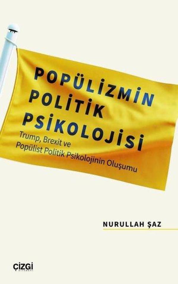 Popülizmin Politik Psikolojisi - Trump Brexit ve Popülist Politik Psikolojinin Oluşu - Çizgi Kitabevi - Image 1