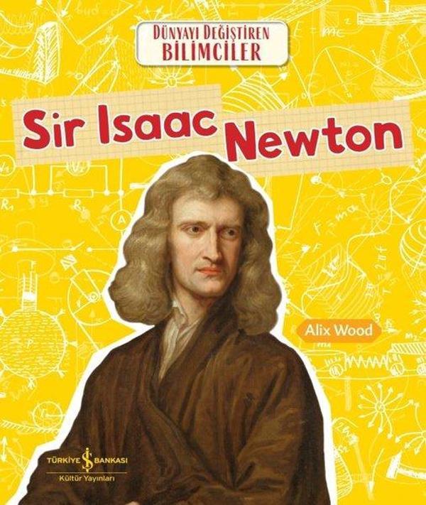 Sir Isaac Newton - Dünyayı Değiştiren Bilimciler - İş Bankası Kültür Yayınları - Image 1
