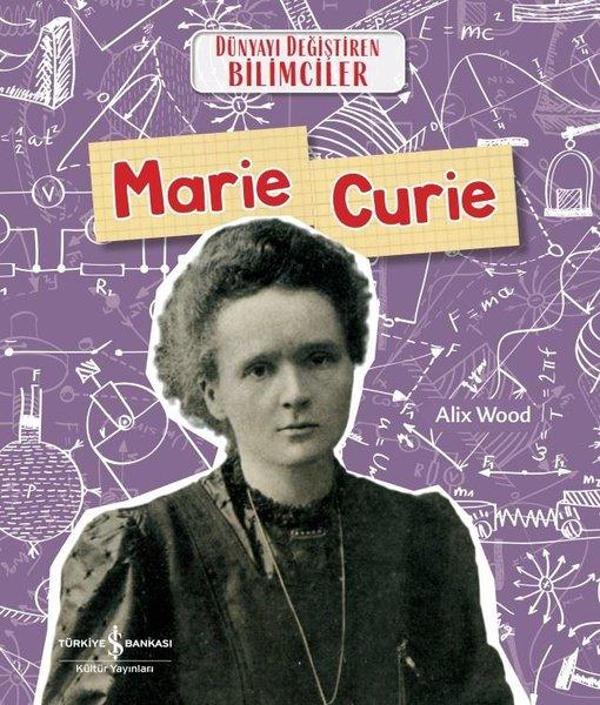 Marie Curie - Dünyayı Değiştiren Bilimciler - İş Bankası Kültür Yayınları - Image 1