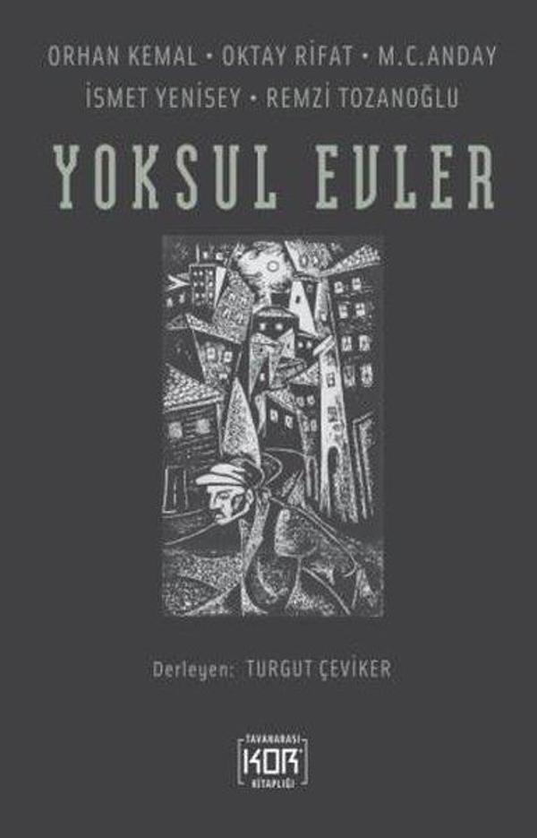Yoksul Evler: Orhan Kemal - Oktay Rifat - M. C. Anday - İsmet Yenisey - Remzi Tozanoğlu - Kor Kitap - Image 1