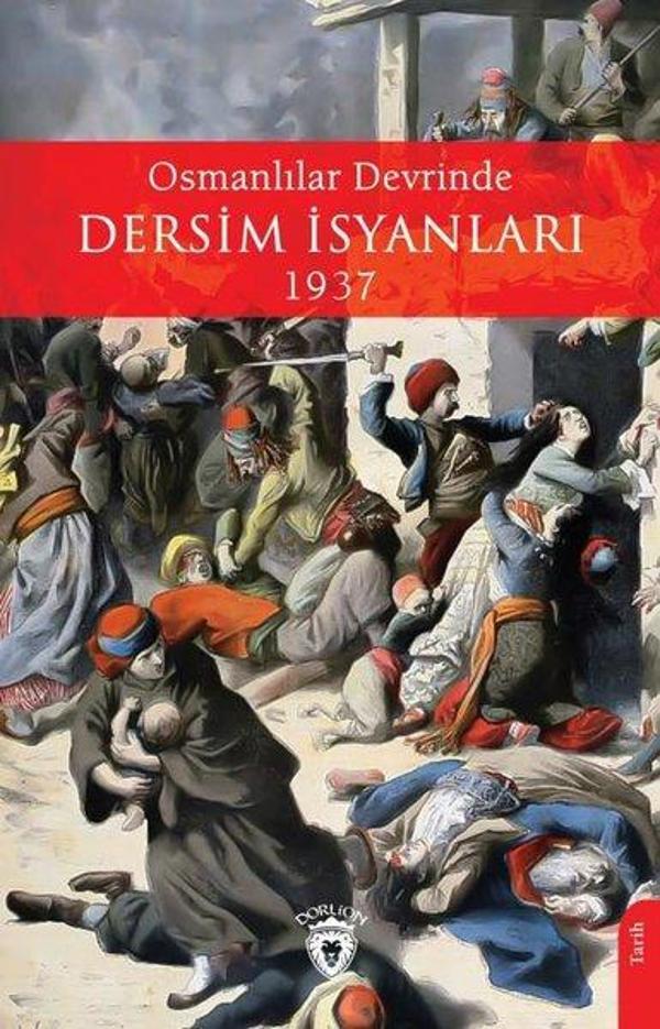 Osmanlılar Devrinde Dersim İsyanları 1937 - Dorlion Yayınevi - Image 1