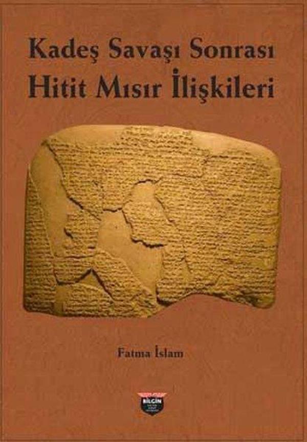 Kadeş Savaşı Sonrası Hitit - Mısır İlişkileri - Bilgin Kültür Sanat - Image 1