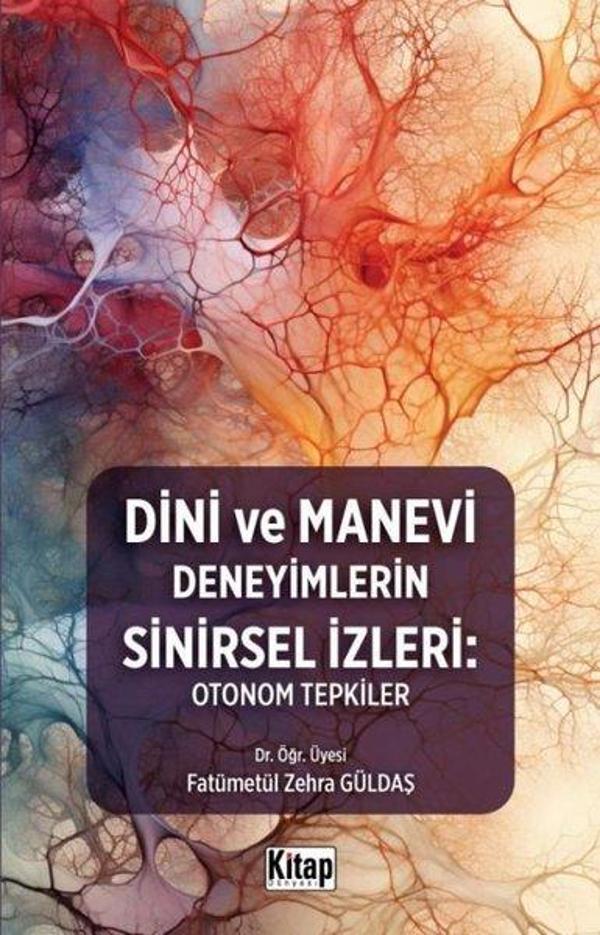 Dini ve Manevi Deneyimlerin Sinirsel İzleri: Otonom Tepkiler - Kitap Dünyası - Image 1
