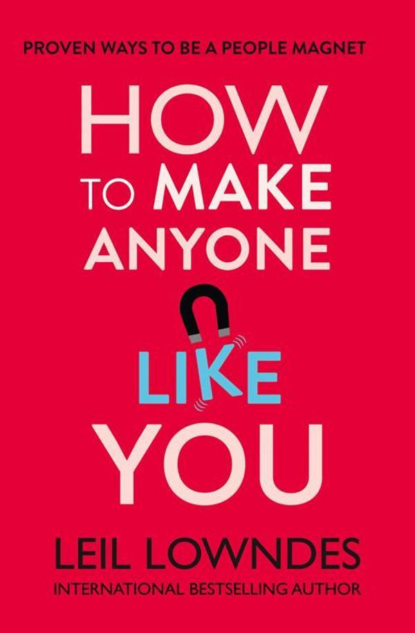 How to Make Anyone Like You - Image 1
