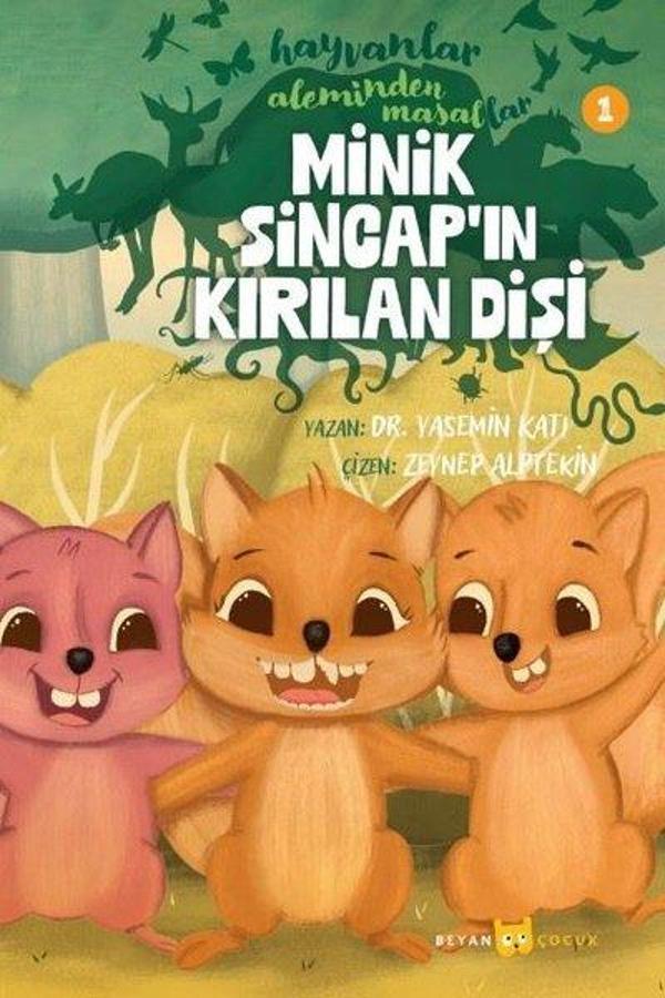 Minik Sincap'ın Kırılan Dişi - Hayvanlar Aleminden Masallar 1 - Beyan Çocuk - Image 1