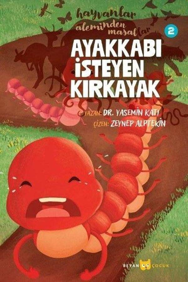 Ayakkabı İsteyen Kırkayak - Hayvanlar Aleminden Masallar 2 - Beyan Çocuk - Image 1