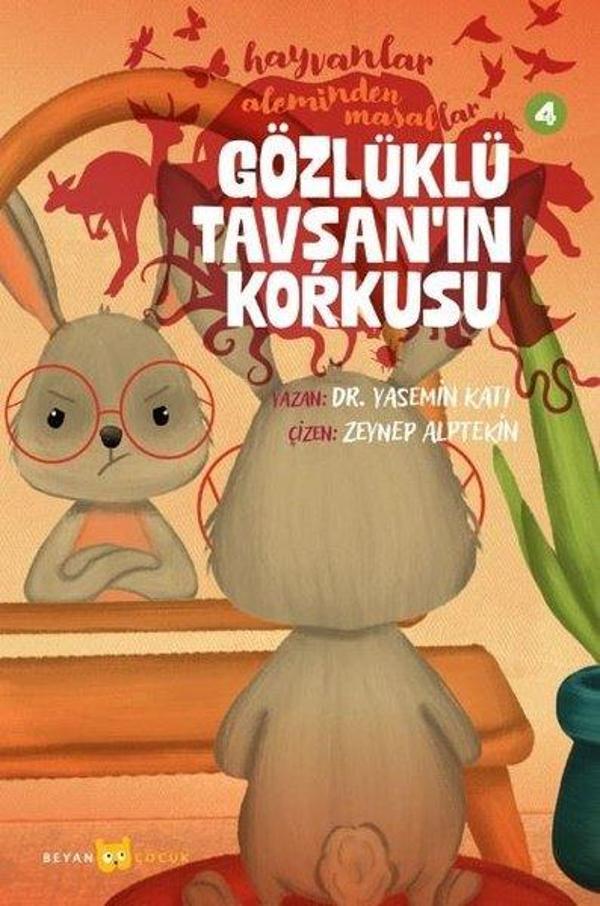Gözlüklü Tavşan'ın Korkusu - Hayvanlar Aleminden Masallar 4 - Beyan Çocuk - Image 1