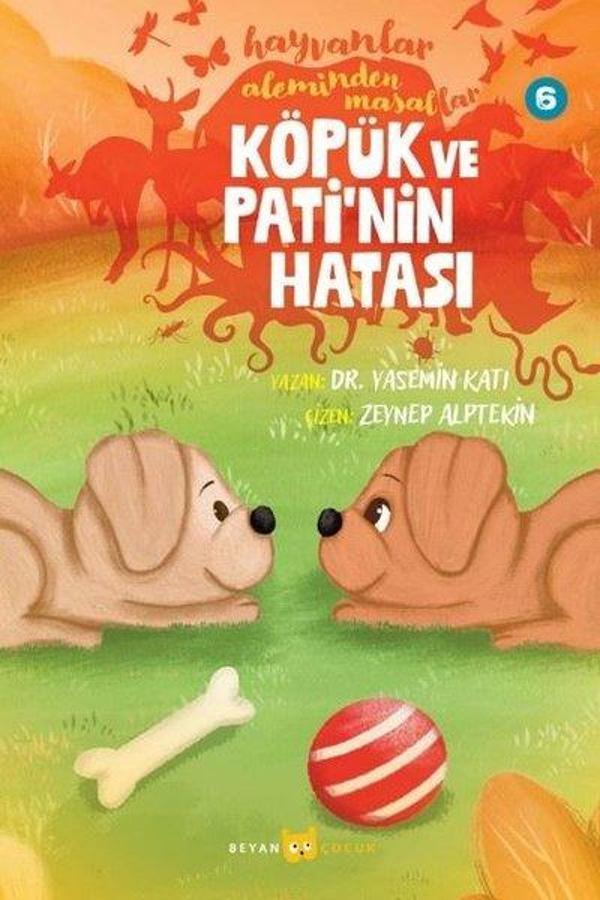 Köpük ve Pati'nin Hatası - Hayvanlar Aleminden Masallar 6 - Beyan Çocuk - Image 1