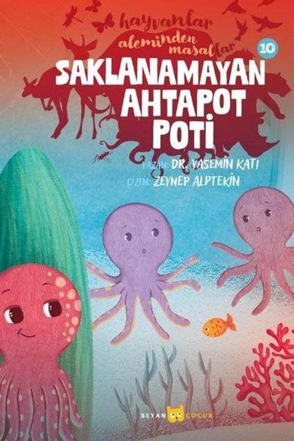 Saklanamayan Ahtapot Poti - Hayvanlar Aleminden Masallar 10 - Beyan Çocuk - Image 1