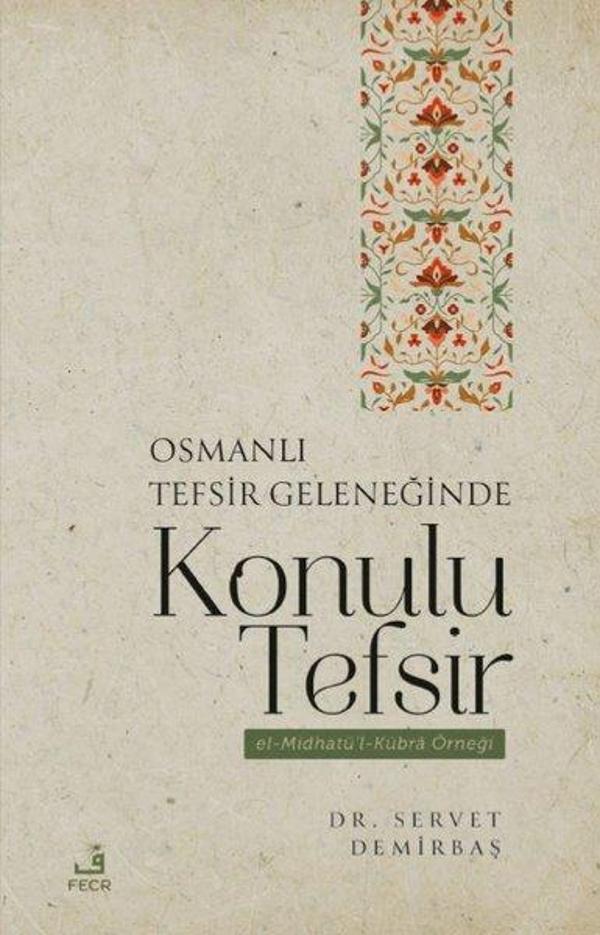Osmanlı Tefsir Geleneğinde Konulu Tefsir: el-Midhatü'l-Kübra Örneği - Fecr Yayınları - Image 1