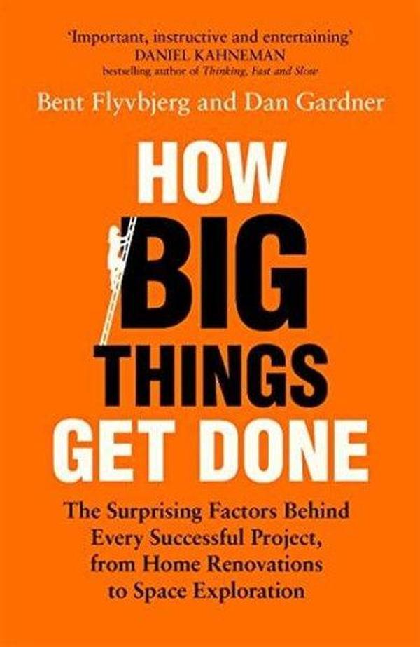 How Big Things Get Done : The Surprising Factors Behind Every Successful Project from Home Renovati - Pan MacMillan - Image 1