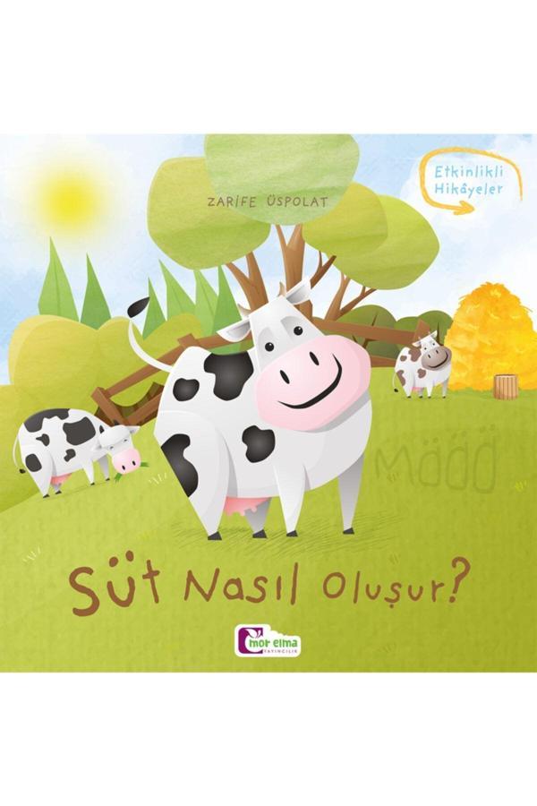 Süt Nasıl Oluşur - Oluşum Hikâyeleri - Okul Öncesi Kitabı - Mor Elma Yayıncılık - Image 1