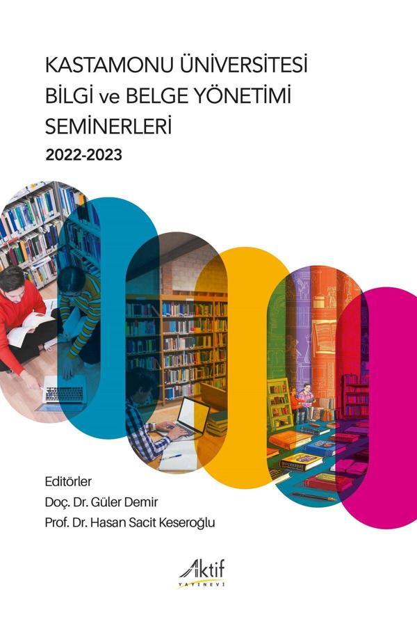 Kastamonu Üniversitesi Bilgi ve Belge Yönetimi Seminerleri 2022-2023 - Aktif Yayınları - Image 1