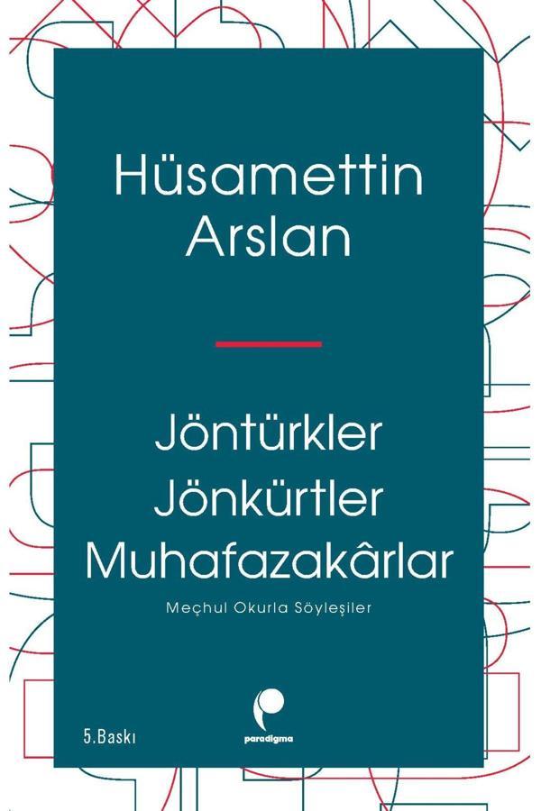 Jöntürkler Jönkürtler Muhafazakârlar - Paradigma Yayınları - Image 1