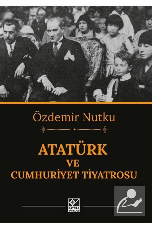 Kaynak Yayınları Atatürk Ve Cumhuriyet Tiyatrosu - Kaynak Yayınları - Image 1
