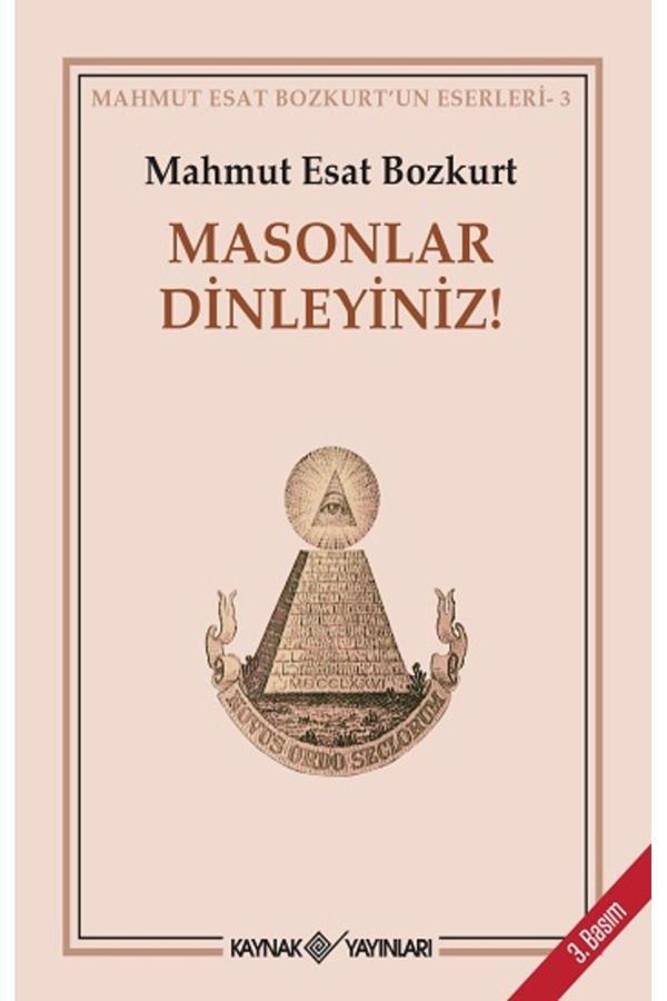 Kaynak Yayınları Masonlar Dinleyiniz! - - Mahmut Esat Bozkurt Kitabı - Kaynak Yayınları - Image 1