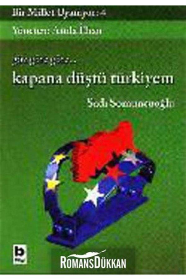 Bilgi Yayınevi Bir Millet Uyanıyor:4-Kapana Düştü Türkiyem - Bilgi Yayınevi - Image 1