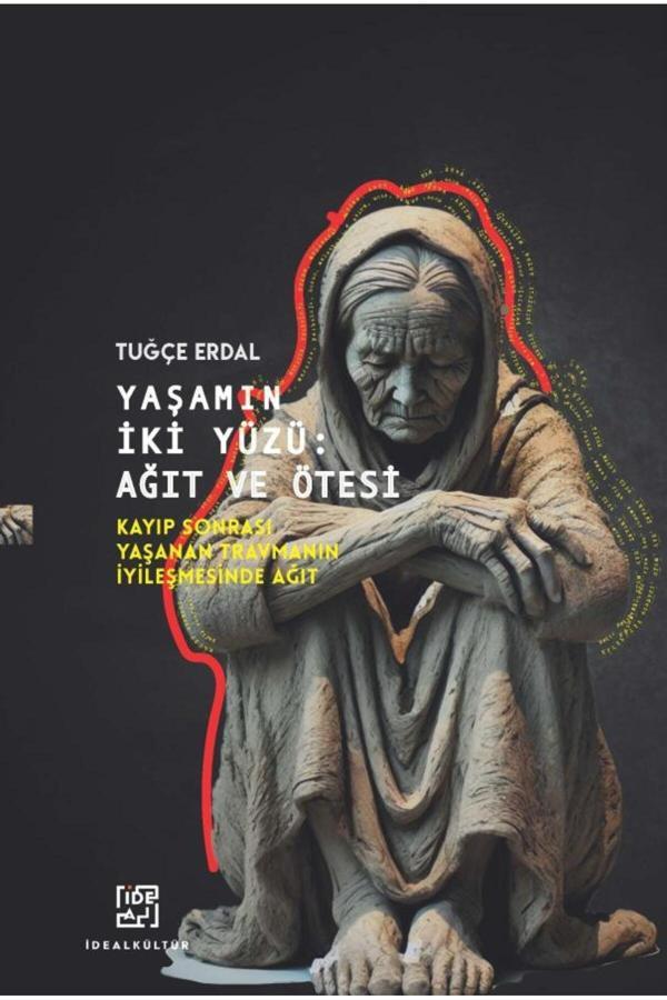 Yaşamın İki Yüzü: Ağıt ve Ötesi - İdeal Kültür Yayıncılık - Image 1