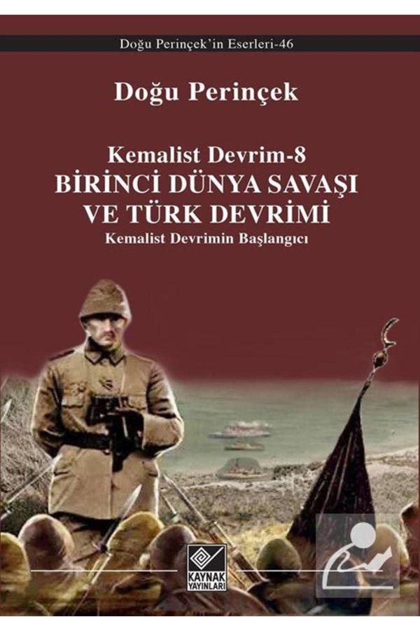 Kaynak Yayınları Kemalist Devrim 8 / Birinci Dünya Savaşı Ve Türk Devrimi Kemalist Devrimin Başlangıcı - Kaynak Yayınları - Image 1