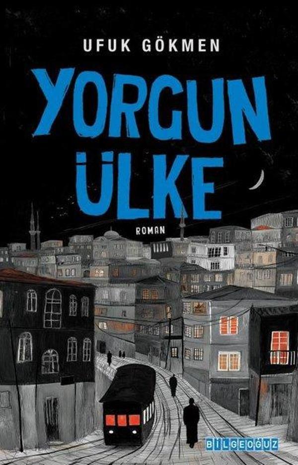 Bilgeoğuz Yayınları Yorgun Ülke - Bilgeoğuz Yayınları - Image 1