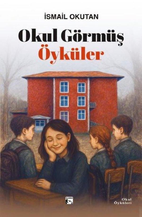 Okul Görmüş Öyküler - Alaska Yayınları - Image 1