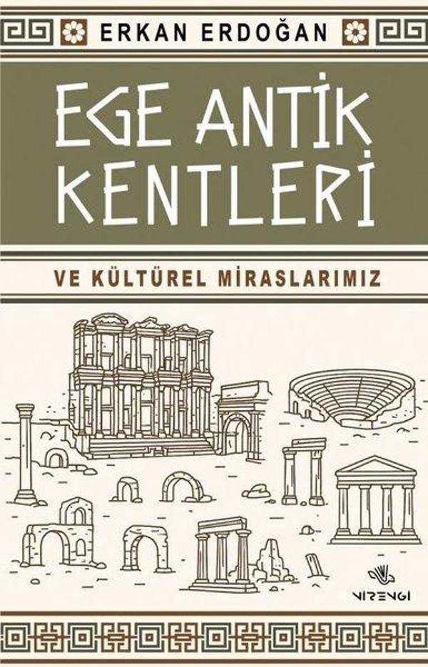 Ege Antik Kentleri ve Kültürel Miraslarımız - Nirengi Yayınları - Image 1