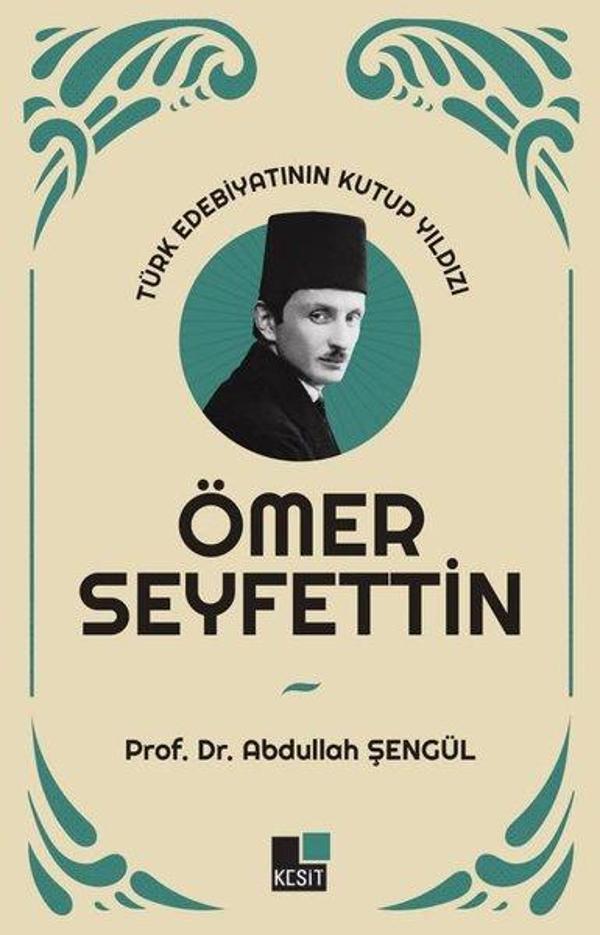 Ömer Seyfettin: Türk Edebiyatının Kutup Yıldızı - Kesit Yayınları - Image 1