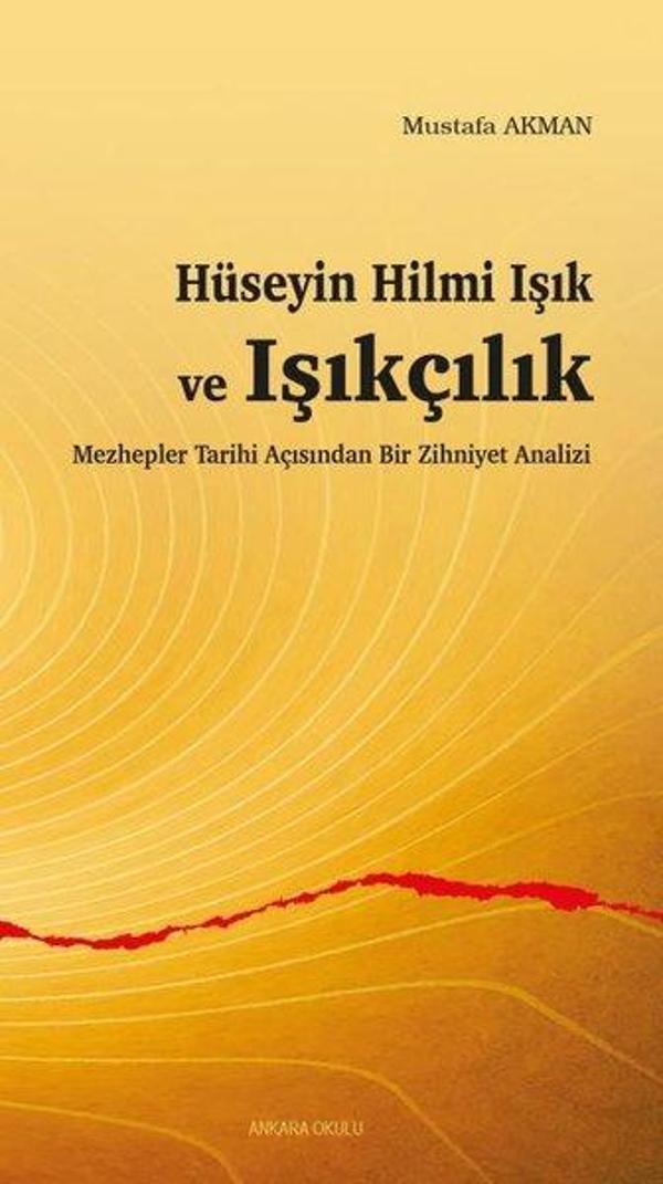 Hüseyin Hilmi Işık ve Işıkçılık - Mezhepler Tarihi Açısından Bir Zihniyet Analizi - Ankara Okulu Yayınları - Image 1