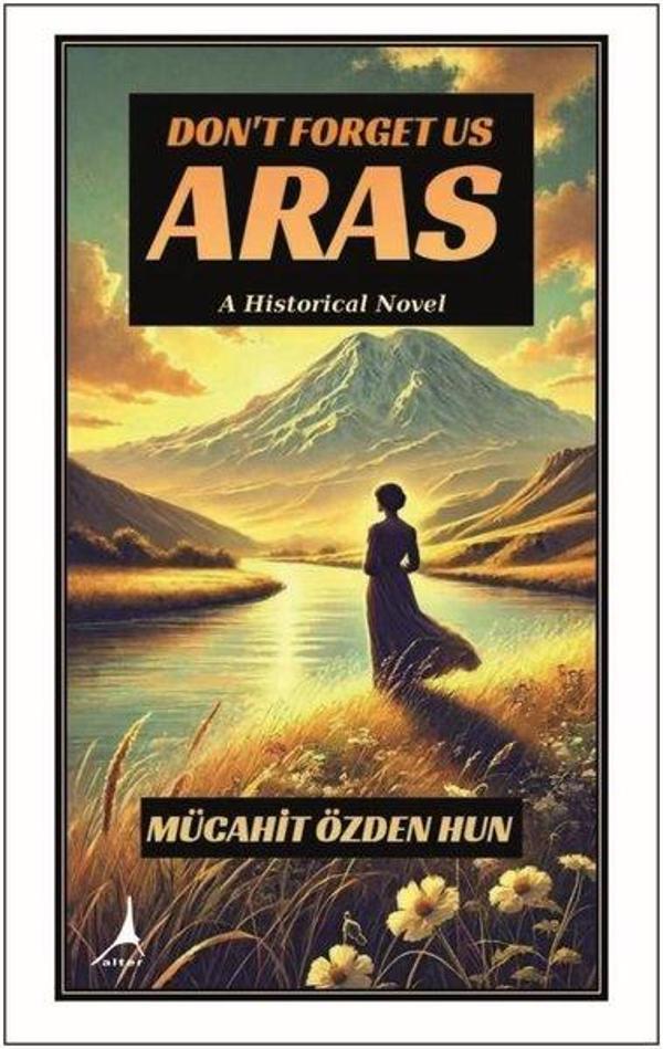 Don't Forget us Aras - A Historical Novel - Alter Yayınları - Image 1