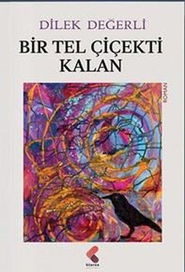 Bir Tel Çiçekti Kalan - Klaros Yayınları - Image 1