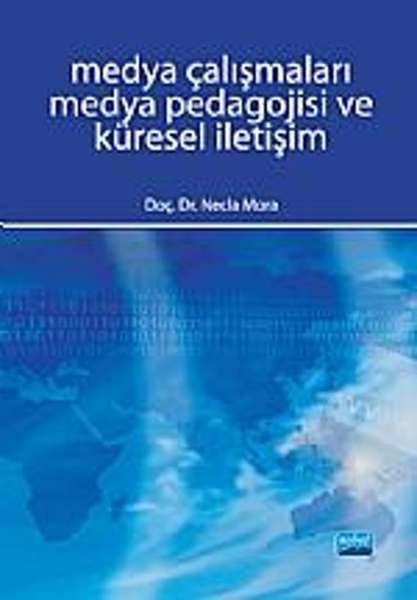 Medya Çalışmaları Medya Pedagojisi ve Küresel İletişim - Nobel Akademik Yayıncılık - Image 1